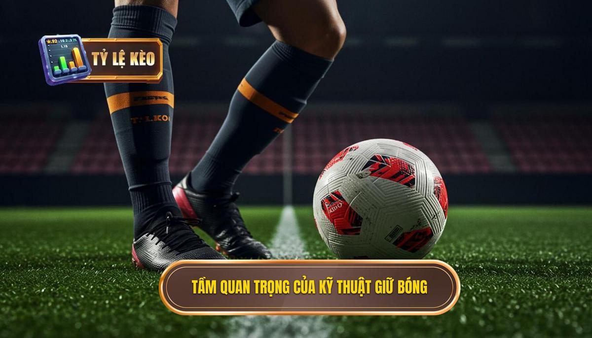 Phân Tích Sâu Sắc Về Tầm Quan Trọng Của Kỹ Thuật Kiểm Soát Bóng Trong Không Gian Hẹp