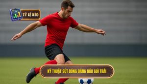 Kỹ thuật sút bóng bằng đầu gối trái